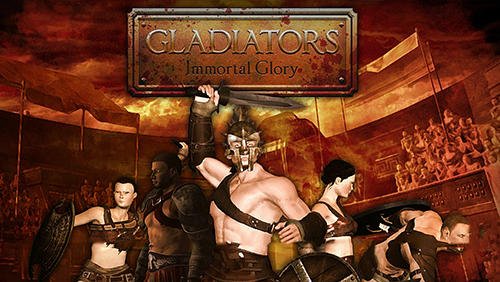 game pic for Gladiators: Immortal glory